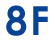8F